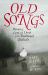Old Songs : Stories of Love and Death from Traditional Ballads