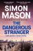 The Dangerous Stranger : The Latest Installment in the Pacy, Oxford-Set DI Ryan Wilkins Series