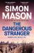 The Dangerous Stranger : The Latest Instalment in the Pacy, Oxford-Set DI Ryan Wilkins Series