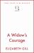 A Widow's Courage : When All is Lost, is there Hope for the Future?