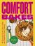 Comfort Bakes : 80 Seriously Good Cakes, Bakes and Treats for Every Craving