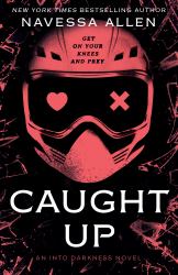 Caught Up : An Into Darkness Novel
