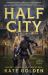 Half City : Your Next Book Obsession by the Author of a Dawn of Onyx! Half City : Your Next Book Obsession by the Author of a Dawn of Onyx!