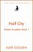 Half City : Harker Academy Book 1: Your Next Book Obsession by the Author of a Dawn of Onyx! Half City : Harker Academy Book 1: Your Next Book Obsession by the Author of a Dawn of Onyx!
