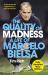 The Quality of Madness : A Life of Marcelo Bielsa