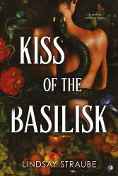 Kiss of the Basilisk : The Spicy, Not-Safe-for-work Romantasy That's Taken TikTok by Storm!