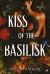 Kiss of the Basilisk : The Spicy, Not-Safe-for-work Romantasy That's Taken TikTok by Storm!