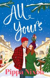All Yours : The Hot and Spicy Small-Town Second Chance Romance