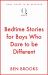 Bedtime Stories for Boys Who Dare to Be Different