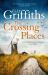 The Crossing Places : The Dr Ruth Galloway Mysteries 1 The Crossing Places : The Dr Ruth Galloway Mysteries 1