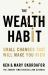 The Wealth Habit : Small Changes That Will Make You Rich