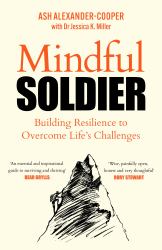 Mindful Soldier : Building Resilience to Overcome Life's Challenges