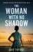 The Woman with No Shadow The Woman with No Shadow