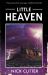 Little Heaven : A Novel of Mercenaries, Cults and Unrelenting Terror by the Bestselling Author of the Troop