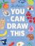 You Can Draw This : Learn How to Turn Everyday Objects into Beautiful Art