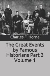 The Great Events by Famous Historians Part 3 Volume 1