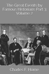 The Great Events by Famous Historians Part 3 Volume 2