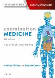 Examination Medicine : A Guide to Physician Training
