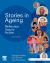 Stories in Ageing : Reflection, Inquiry, Action
