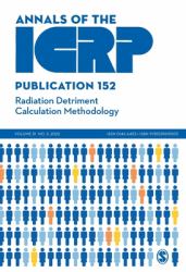 ICRP Publication 152 : Radiation Detriment Calculation Methodology