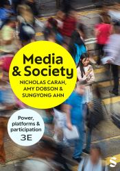 Media and Society : Power, Platforms, and Participation