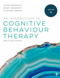 An Introduction to Cognitive Behaviour Therapy : Skills and Applications