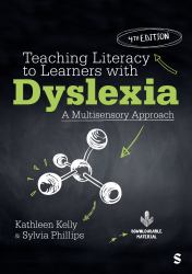 Teaching Literacy to Learners with Dyslexia : A Multisensory Approach