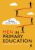 Men in Primary Education : Challenging Gender Stereotypes in Schools Men in Primary Education : Challenging Gender Stereotypes in Schools
