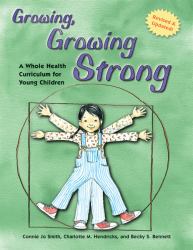 Growing, Growing Strong : A Whole Health Curriculum for Young Children