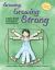 Growing, Growing Strong : A Whole Health Curriculum for Young Children Growing, Growing Strong : A Whole Health Curriculum for Young Children