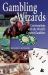 Gambling Wizards : Conversations with the World''s Greatest Gamblers
