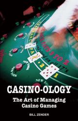 Casino-Ology : The Art of Managing Casino Games
