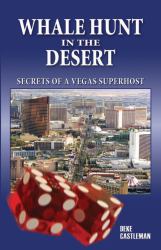 Whale Hunt in the Desert : Secrets of a Vegas Superhost