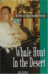 Whale Hunt in the Desert : The Secret Las Vegas of Superhost Steve Cyr