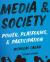 Media and Society : Power, Platforms, and Participation