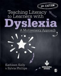 Teaching Literacy to Learners with Dyslexia : A Multisensory Approach