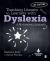 Teaching Literacy to Learners with Dyslexia : A Multisensory Approach