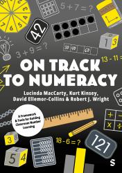 On Track to Numeracy : A Framework and Tools for Guiding Classroom Number Learning