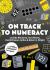 On Track to Numeracy : A Framework and Tools for Guiding Classroom Number Learning