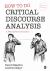 How to Do Critical Discourse Analysis : A Multimodal Introduction