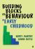 Building Blocks of Behaviour in Early Childhood