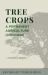 Tree Crops: a Permanent Agriculture (Annotated)