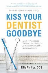Kiss Your Dentist Goodbye