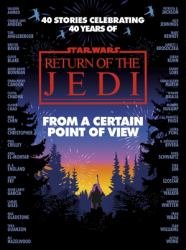 Star Wars: from a Certain Point of View : Return of the Jedi