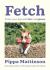 Fetch : Train Your Dog with Fun and Games