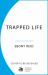 Trapped Life : A Year with the Mandem on a London Estate