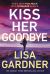 Kiss Her Goodbye