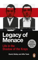 Legacy of Menace : Life in the Shadow of the Krays