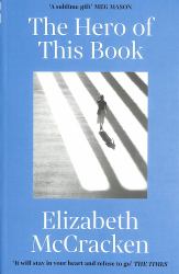 The Hero of This Book : 'a Sublime Gift' Meg Mason