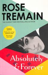 Absolutely and Forever : An Electrifying New Novel for Fans of Maggie O'Farrell